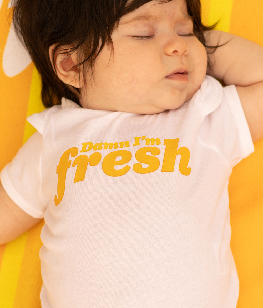 Damn I’m fresh baby onesie